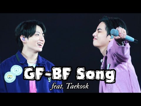 GF-BF Song | feat. Taekook (Requested)