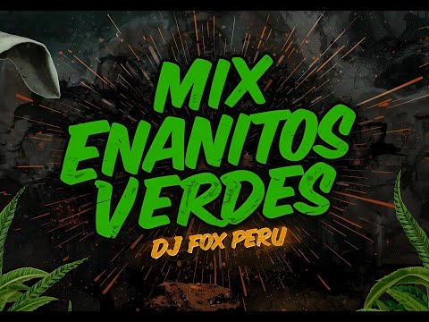 DJ FOX PERU - Mix Enanitos Verdes