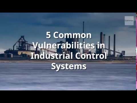 5 Common Vulnerabilities in Industrial Control Systems