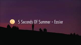 Download lagu 5 Seconds OF Summer Easier (Lyrics) mp3