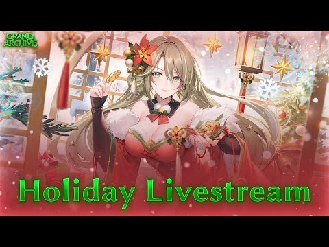 Grand Archive TCG Holiday Stream 2025