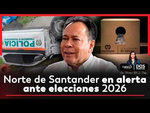 Norte de Santander: entre la esperanza electoral 2026 y los retos del Catatumbo | Dos Puntos