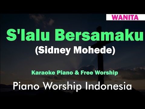Sidney Mohede X Anggi Marito - S’lalu Bersamaku (Karaoke Piano)