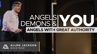 Angels, Demons &amp; You - Angels with Great Authority