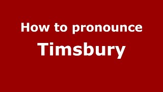 How to pronounce Timsbury
