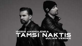 Download lagu Igoris Jarmolenka (ft.  Julian Verdee) - Tamsi Naktis [Remix] mp3