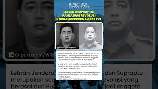 Letjen R Suprapto: Sosok Pahlawan Revolusi dari Purwokerto yang Menjadi Korban G30S PKI Tahun 1965