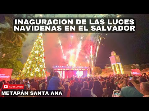 Inauguración de las LUCES NAVIDEÑAS EN METAPÁN SANTA ANA / donde cintos de personas llegaron 🇸🇻😱