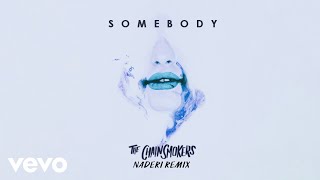 The Chainsmokers, Drew Love - Somebody (Naderi Remix - Audio)