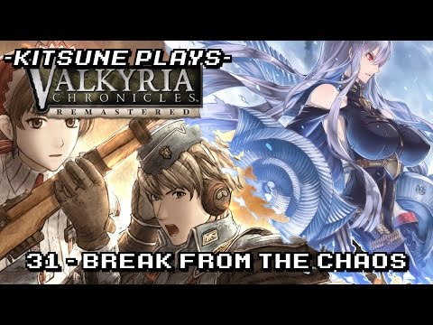 Break From The Chaos - Let's Play Modded Valkyria Chronicles #31