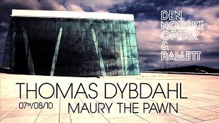 Thomas Dybdahl - Maury The Pawn (live at Oslo Opera 2010)