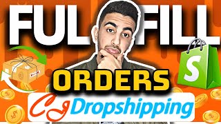 How To Fulfill Orders On CJ Dropshipping | Shopify Dropshipping Tutorial