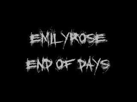 EmilyRose - End of Days