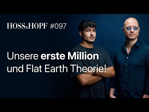 Unsere erste Million & Flat Earth Theorie! - Hoss und Hopf #97