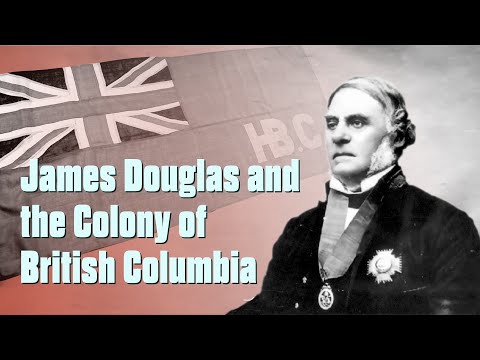 James Douglas and the Colony of British Columbia