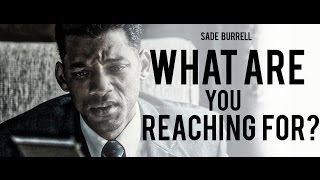 What Are You Reaching For - Powerful Motivational Speech by Sade Burrell