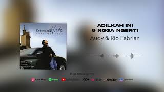 Download lagu Audy & Rio Febrian - Adilkah Ini & Ngga Ngerti mp3