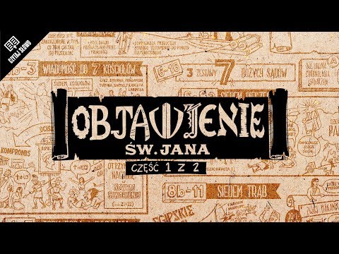 Omówienie: Objawienie Jana, część 1 (rozdziały 1-11)