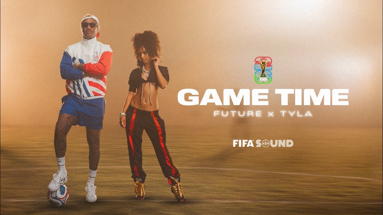 Video thumbnail for New Video: Future & Tyla – ‘Game Time’ (FIFA 2026 World Cup Anthem)