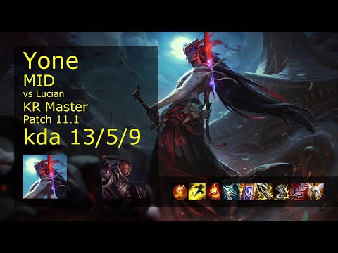 Yone vs Lucian Mid - KR Master 13/5/9 Patch 11.1 Gameplay // [롤] 요네 vs 루시안 미드