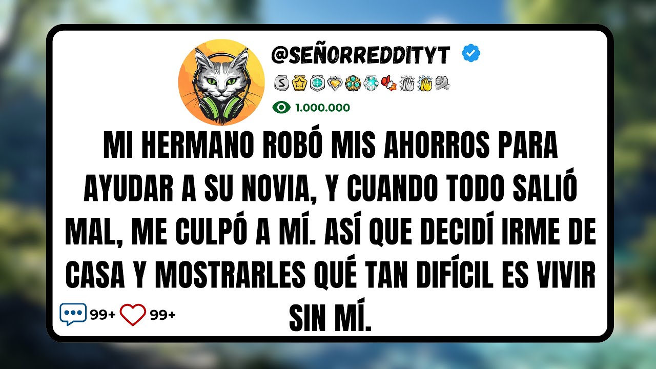 Mi Hermano Robó Mis Ahorros Para Ayudar a Su Novia, y Cuando Todo Salió Mal, Me Culpó a Mí. Así...