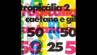 Caetano Veloso &amp; Gilberto Gil - Wait Until Tomorrow