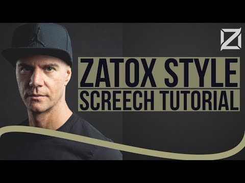 Zatox Style Screech Tutorial