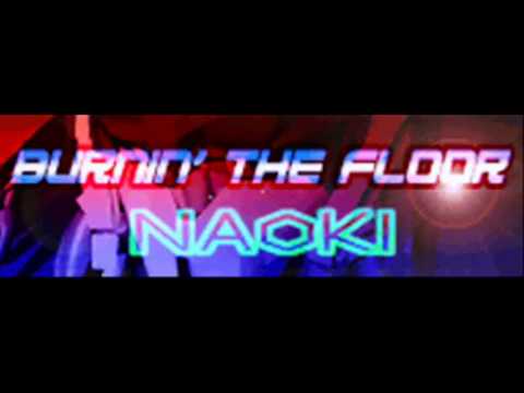 NAOKI - BURNIN' THE FLOOR (HQ)