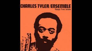 Charles Tyler Ensemble: Voyage from Jericho