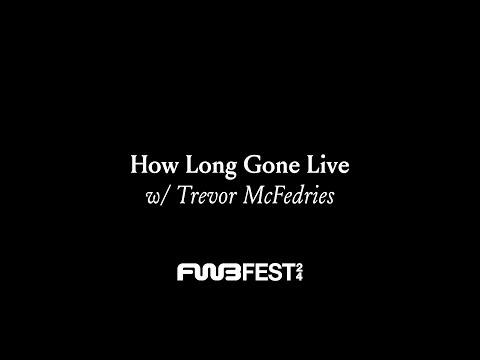 "How Long Gone Live with Trevor McFedries" at FWB FEST24