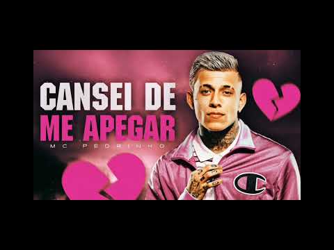 Cansei de me apegar MC Pedrinho