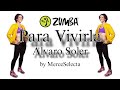 Álvaro Soler, Para Vivirla | Zumba by MerceSelecta