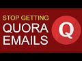 How To Unsubscribe From Quora Emails