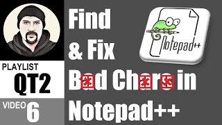 How to use Notepad++ to Find and Fix Bad Characters in a String or Text File