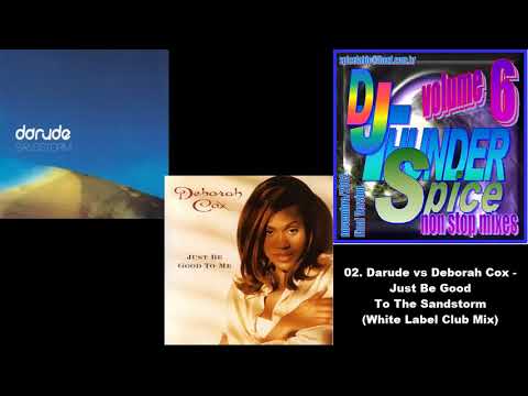 02. Darude vs Deborah Cox - Just Be Good To Sandstorm