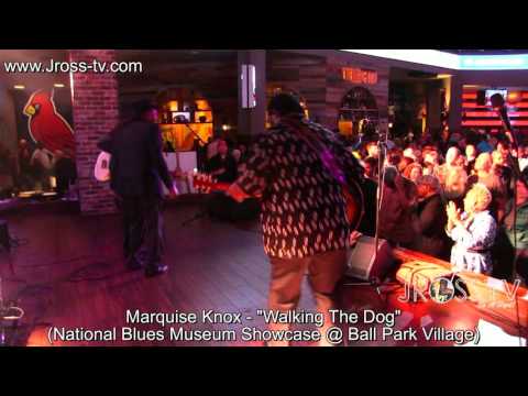 James Ross @ Marquis Knox - "Walk The Dog" - (Ball Park Village) - www.Jross-tv.com