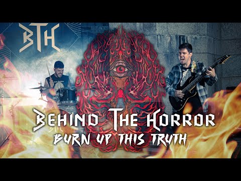BEHIND THE HORROR - Burnup This Truth (OFFICIAL VIDEO)