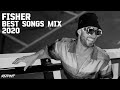 FISHER Best Songs Mix 2020 Playlist Collection