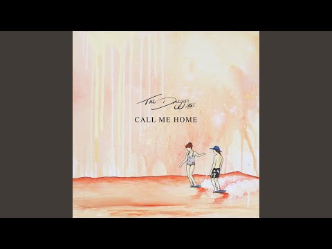 Call Me Home - The Dreggs