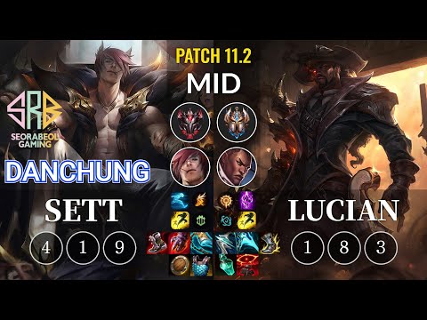 SRB Danchung Sett vs Lucian Mid - KR Patch 11.2