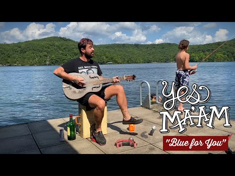 Yes Ma'am - "Blue For You" // Live at the Lake