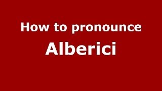 How to pronounce Alberici