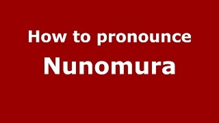 How to pronounce Nunomura