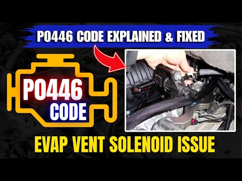 P0446 Code Explained & Fixed – EVAP Vent Solenoid Issue?