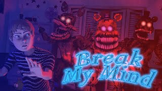 [SFM] [FNaF] Break my Mind (by DAGames) [Remake]