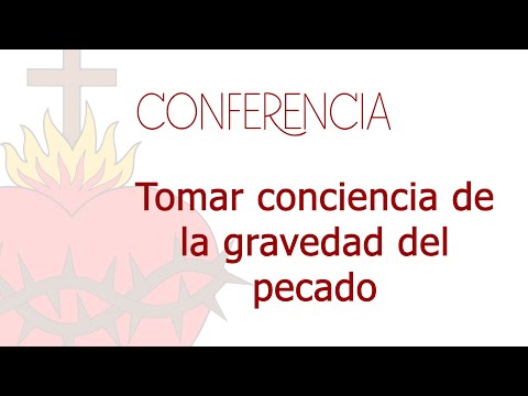 Tomar conciencia de la gravedad del pecado  Mons. Munilla