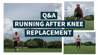 Knee Replacement Q&A, Back to Running and Sports, Episode 12