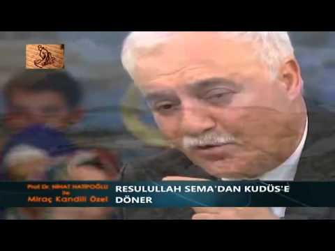 Nihat Hatipoğlu - Peygamberimizin Miraç Yolculuğu (05.06.2013)