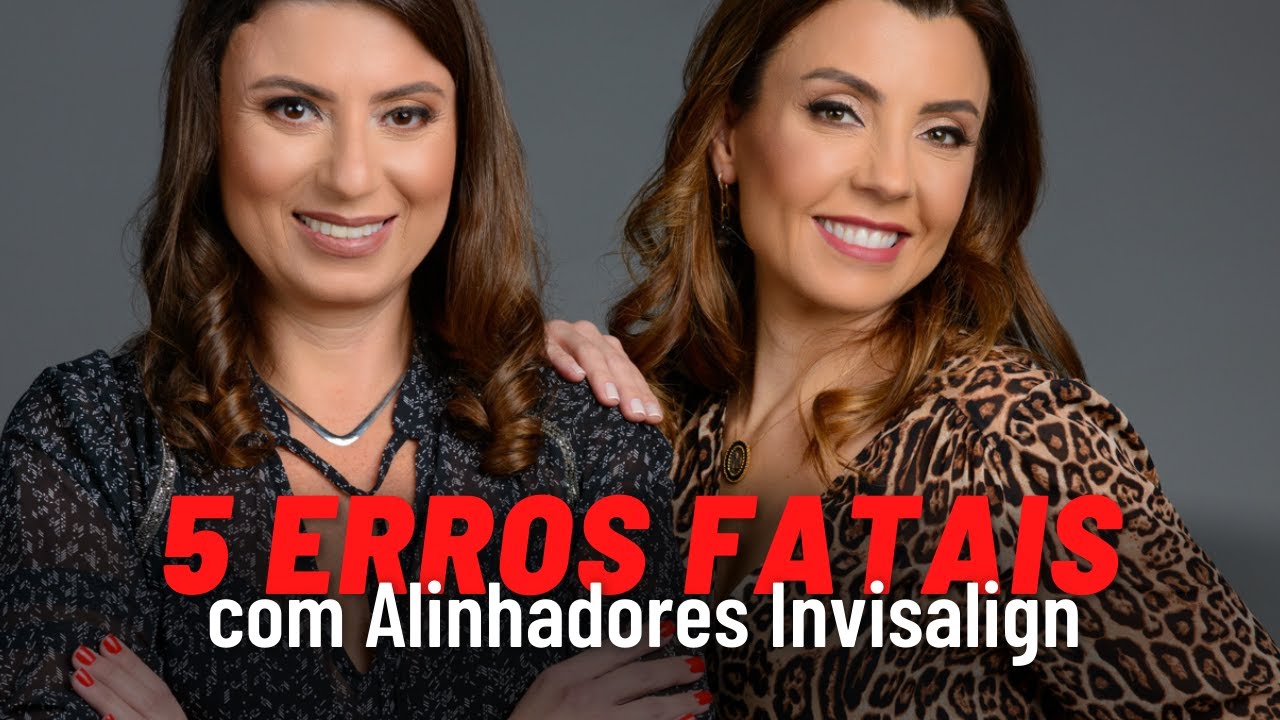 Os 5 Erros Fatais com Alinhadores Invisalign