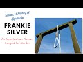 Frankie Silver:  An Appalachian Woman Hanged For Murder (Video Podcast)